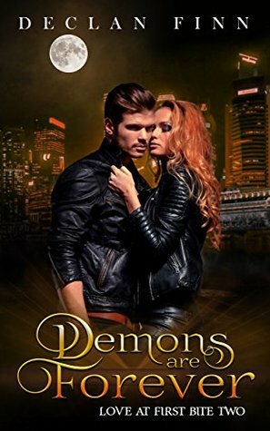 Demons Are Forever: A Catholic Action Horror Novel (Love at First Bite Book 2) by Declan Finn