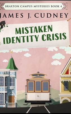 Mistaken Identity Crisis by James J. Cudney