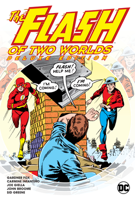 The Flash of Two Worlds Deluxe Edition by Gardner Fox