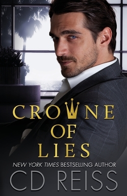 Crowne of Lies by C.D. Reiss