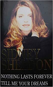 Nothing Lasts Forever;And, Tell Me Your Dreams by Sidney Sheldon