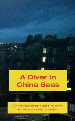 A Diver in China Seas by Fred Urquhart