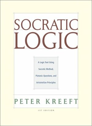 Socratic Logic by Peter Kreeft