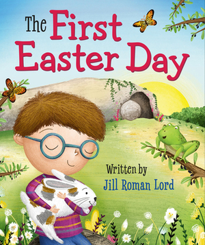 The First Easter Day by Jill Roman Lord