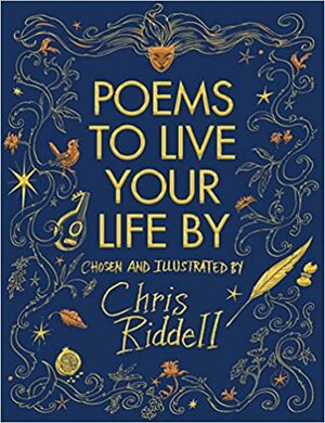 Poems to Live Your Life By by Chris Riddell