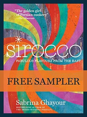 Sirocco: Fabulous Flavours from the East by Sabrina Ghayour