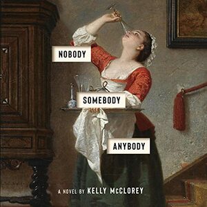 Nobody, Somebody, Anybody by Kelly McClorey