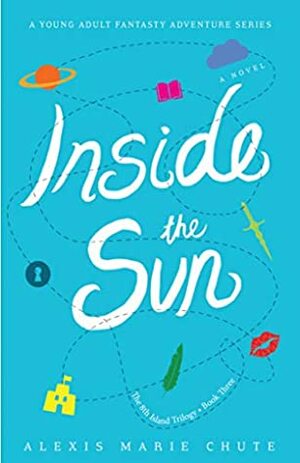 Inside the Sun by Alexis Marie Chute