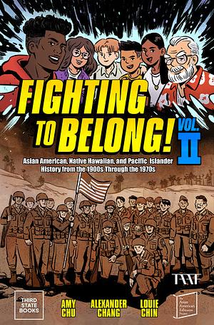 Fighting to Belong!: Asian Americans, Native Hawaiians, and Pacific Islanders, 1900-1970 by Amy Chu, Alexander Chang