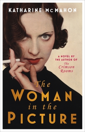 The Woman in the Picture by Katharine McMahon