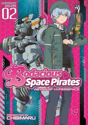 Bodacious Space Pirates: Abyss of Hyperspace, Volume 2 by Chibimaru, Saito Tatsuo