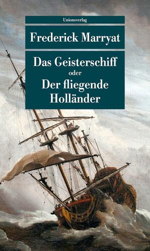 Das Geisterschiff oder Der fliegende Holländer by Frederick Marryat