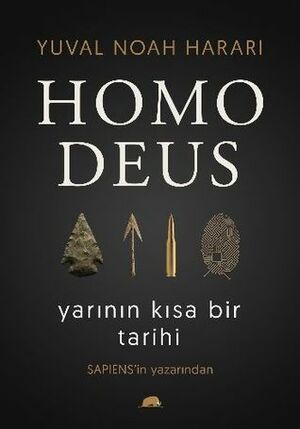 Homo Deus: Yarının Kısa Bir Tarihi by Poyzan Nur Taneli, Yuval Noah Harari