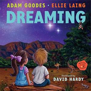Dreaming: Welcome to Our Country by Adam Goodes, Ellie Laing, David Hardy