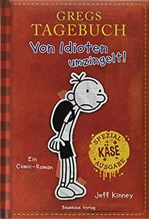 Gregs Tagebuch - Von Idioten umzingelt! (Sonderausgabe): Käse-Spezial-Ausgabe. by Jeff Kinney