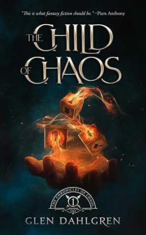 The Child of Chaos by Glen Dahlgren