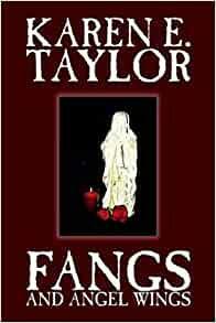 Fangs and Angel Wings by William Sanders, Mike Resnick, Karen E. Taylor