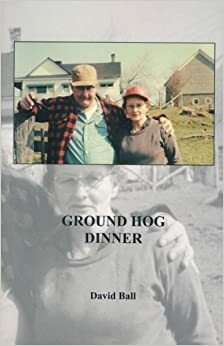 Ground Hog Dinner by David Ball