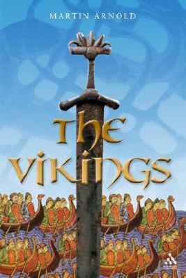 The Vikings: Culture and Conquest by Martin Arnold