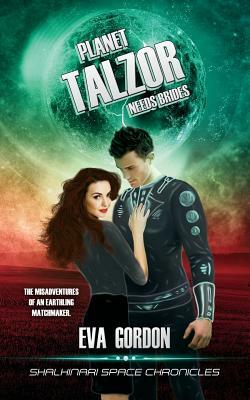 Planet Talzor Needs Brides by Eva Gordon