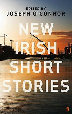 New Irish Short Stories by Joseph O'Connor, Aifric Campbell