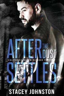 After the Dust Settles by Stacey Leanne Johnston