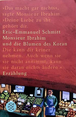 Monsieur Ibrahim und die Blumen des Koran: Erzählung by Éric-Emmanuel Schmitt