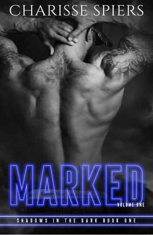 Marked - Volume I by Charisse Spiers