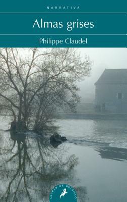 Almas Grises by Philippe Claudel