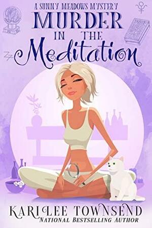 Murder in the Meditation by Kari Lee Townsend, Kari Lee Harmon