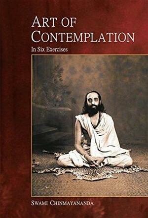 Art of Contemplation by Chinmayananda