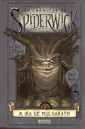 A Ira de Mulgarath by Tony DiTerlizzi, Holly Black