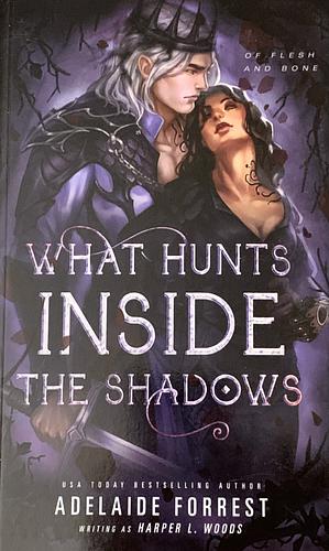 What Hunts Inside the Shadows by Harper L. Woods