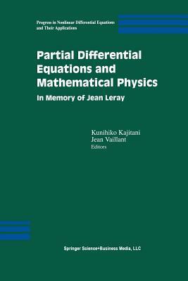 Partial Differential Equations and Mathematical Physics: In Memory of Jean Leray by 