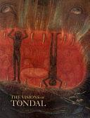 The Visions of Tondal from the Library of Margaret of York by Roger S. Wieck, Thomas Kren