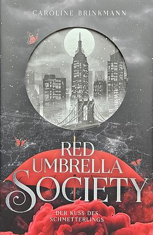 Red Umbrella Society - Der Kuss des Schmetterlings by Caroline Brinkmann