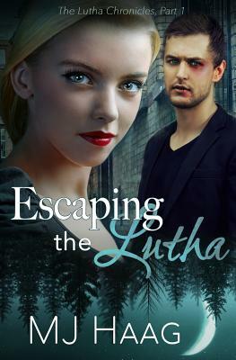 Escaping the Lutha by Mj Haag