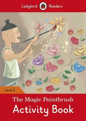 The Magic Paintbrush Activity Book - Ladybird Readers Level 2 by Ladybird