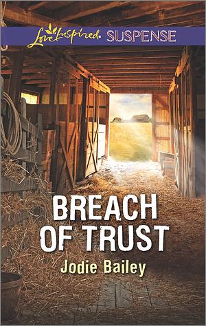 Breach of Trust by Jodie Bailey