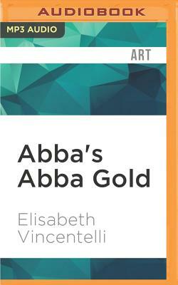 Abba's Abba Gold by Elisabeth Vincentelli