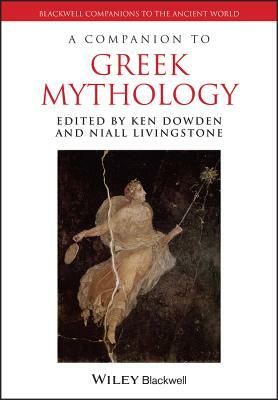 A Companion to Greek Mythology by 