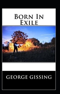 Born In Exile Annotaed by George Gissing