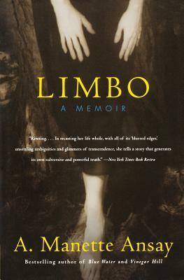 Limbo: A Memoir by A. Manette Ansay