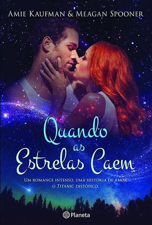 Quando as estrelas caem by Amie Kaufman, Meagan Spooner