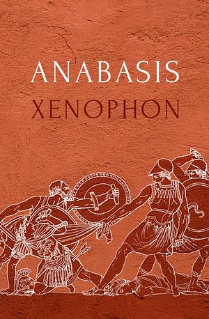 Anabasis by Xenophon