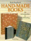 Hand-Made Books: An Introduction to Bookbinding by Rob Shepherd