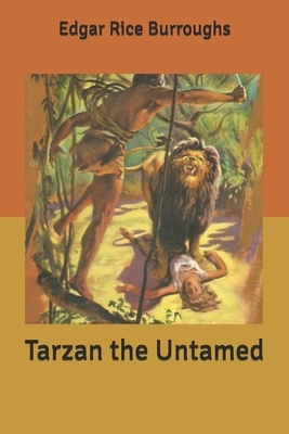 Tarzan the Untamed by Edgar Rice Burroughs