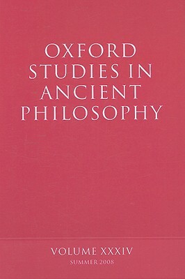 Oxford Studies in Ancient Philosophy: Volume 34 by 
