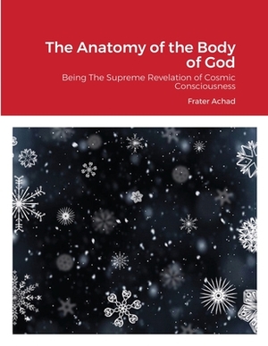 The Anatomy of the Body of God by Frater Achad