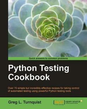 Python Testing Cookbook by Greg L. Turnquist